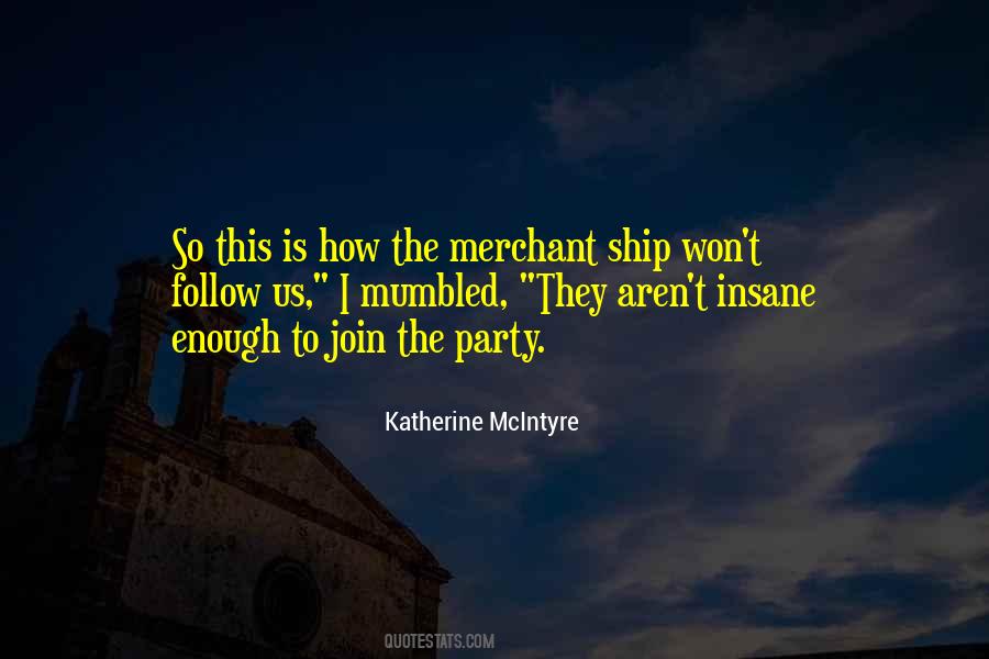 Quotes About Merchant Ship #1357648 Quotes About Merchant Ship #1357648