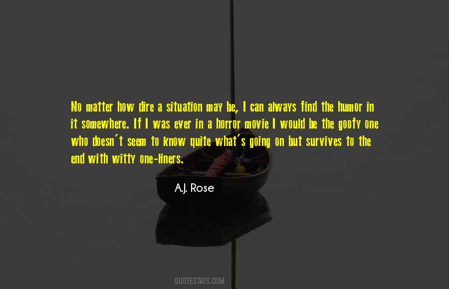 No Matter What Situation You Are In Quotes #1870825