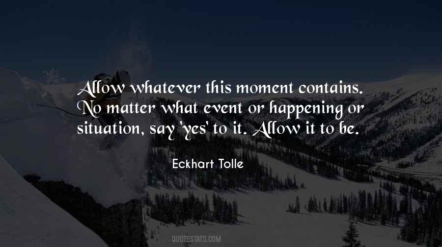 No Matter What Situation You Are In Quotes #388582