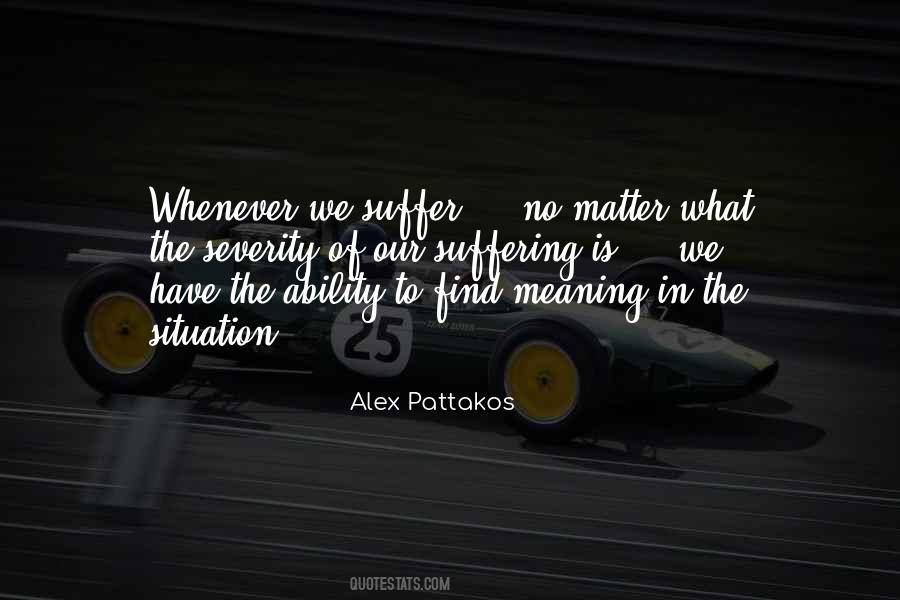 No Matter What Situation You Are In Quotes #393574