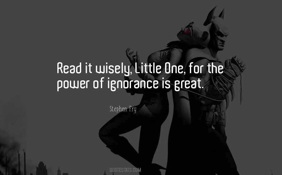 Power Ignorance Quotes #127293