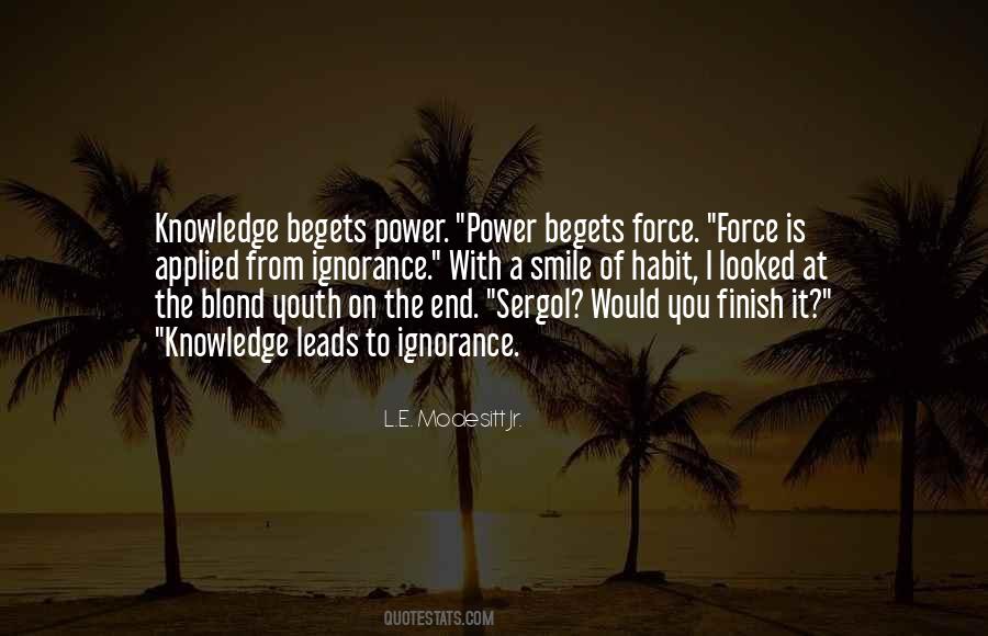 Power Ignorance Quotes #537779