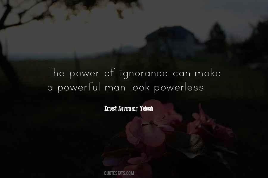 Power Ignorance Quotes #735161