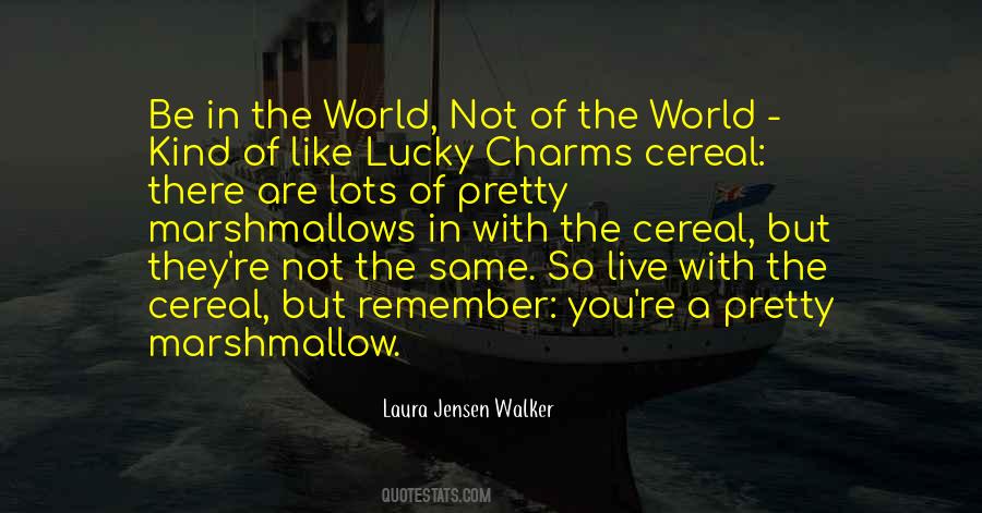 Remember How Lucky You Are Quotes #865804
