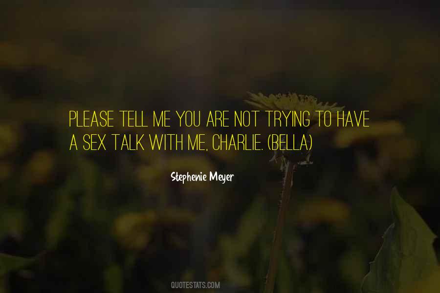 Please Talk To Me Quotes #680228