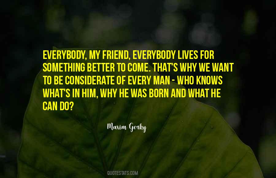 Everybody Is Not Your Friend Quotes #1878573