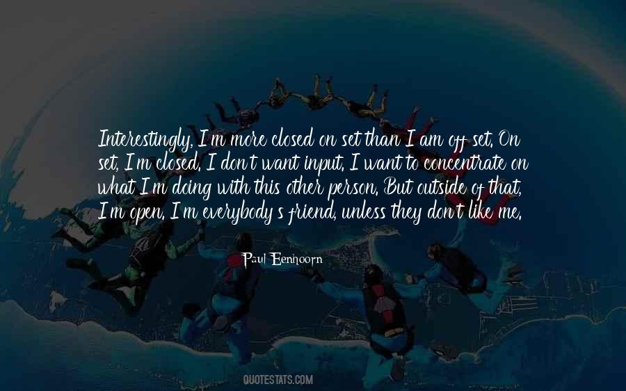 Everybody Is Not Your Friend Quotes #239480