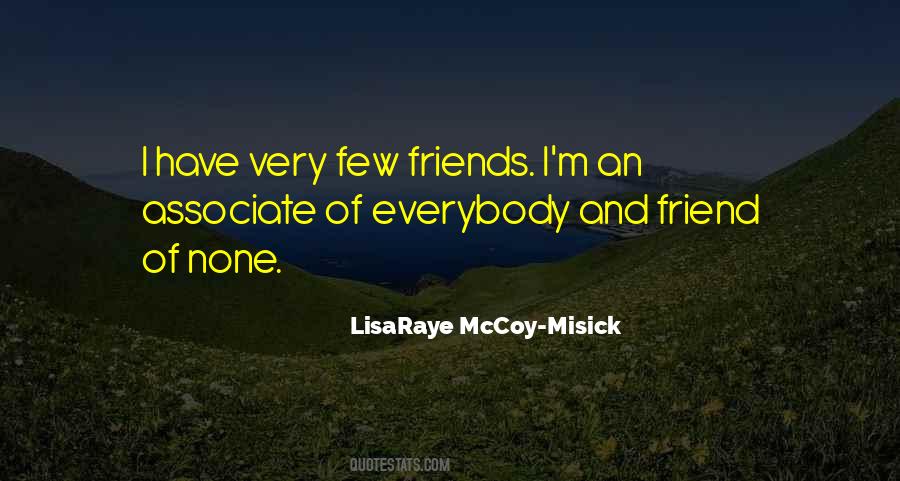 Everybody Is Not Your Friend Quotes #270761