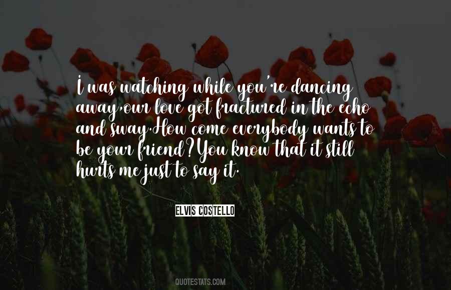 Everybody Is Not Your Friend Quotes #869684