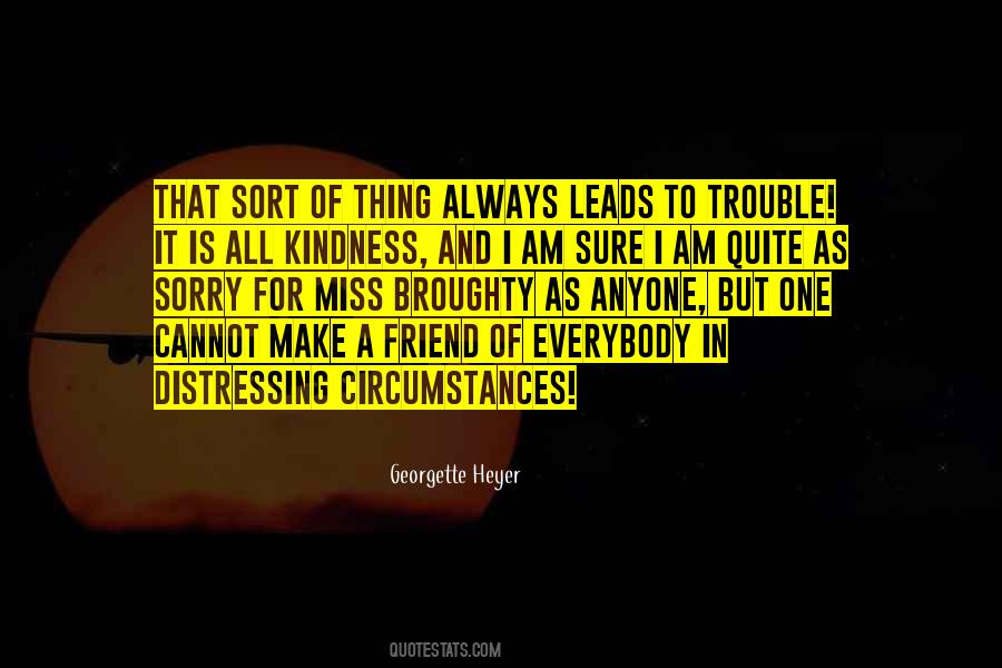 Everybody Is Not Your Friend Quotes #882425