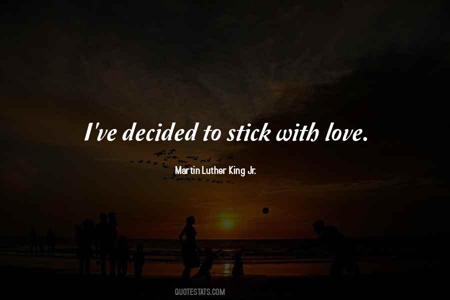 Stick To Love Quotes #880806