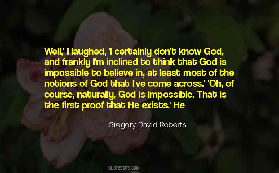 He Exists Quotes #215055