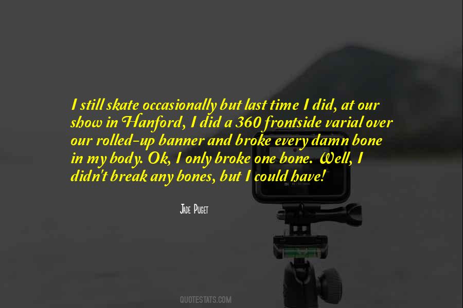Every Break Up Quotes #1724174