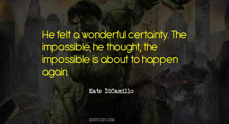 Something Wonderful Is About To Happen Quotes #190630