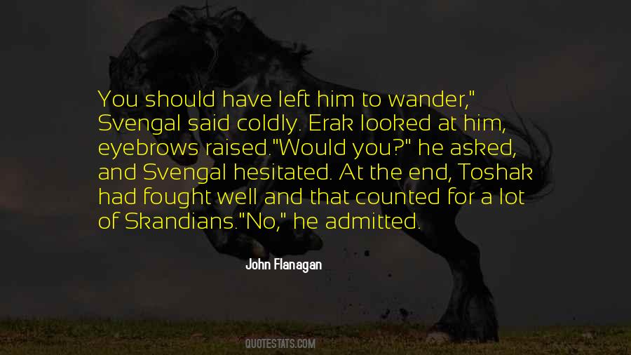 You Should Have Left Quotes #600055