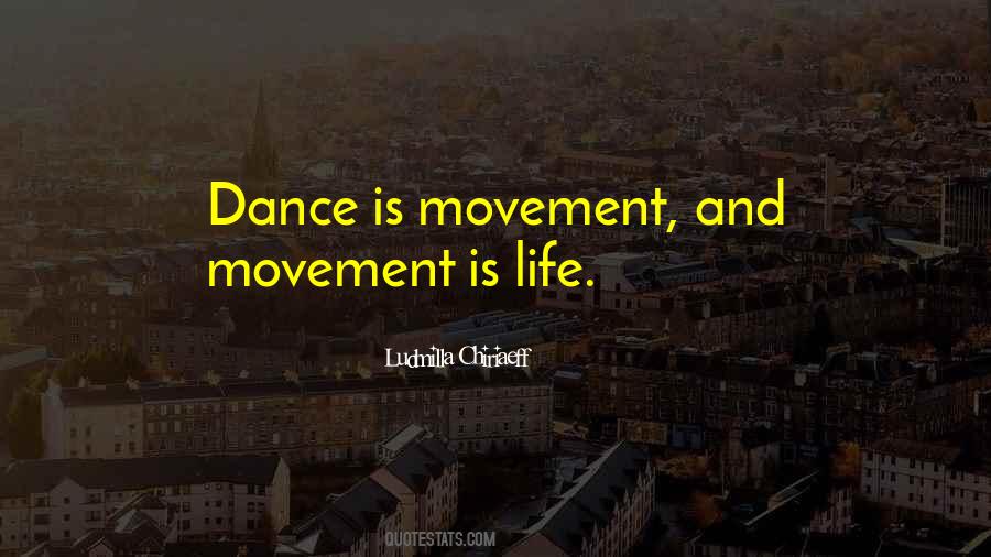 Life Is Movement Quotes #1169666