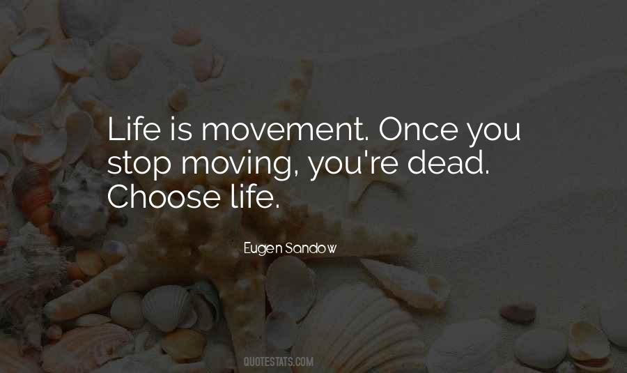 Life Is Movement Quotes #356403