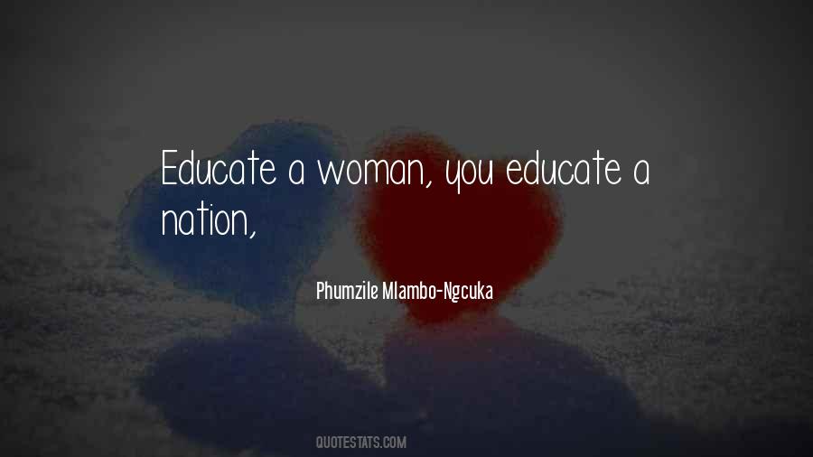 When You Educate A Woman Quotes #26838