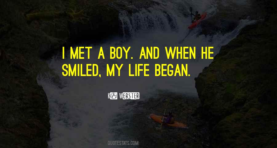 My Life Began When I Met You Quotes #97827