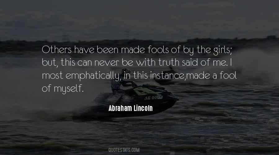 Made A Fool Quotes #1127547