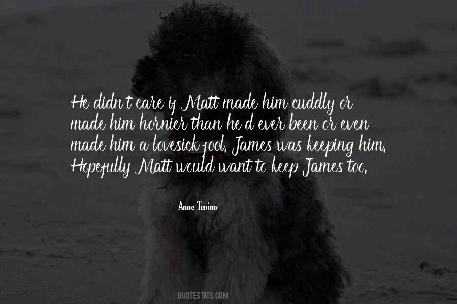 Made A Fool Quotes #1719507