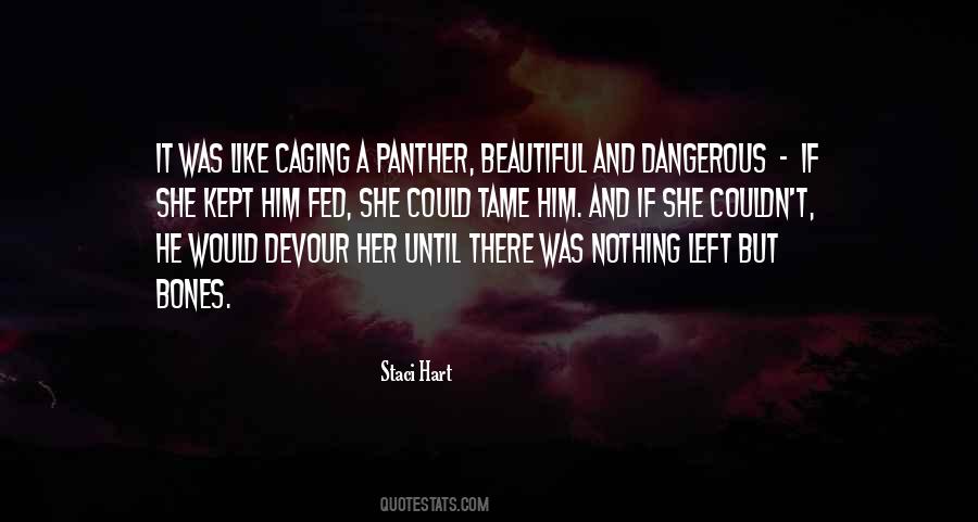 Beautiful And Dangerous Quotes #1474591