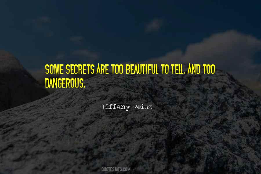 Beautiful And Dangerous Quotes #1656496
