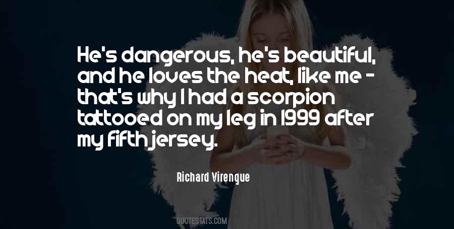 Beautiful And Dangerous Quotes #196509