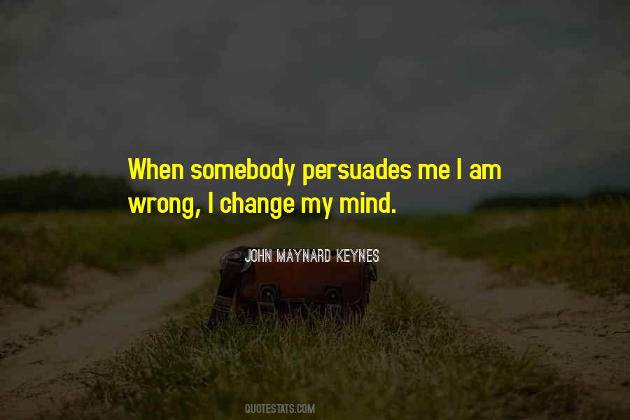 I Change My Mind Quotes #1027696
