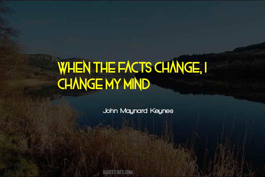 I Change My Mind Quotes #1534350