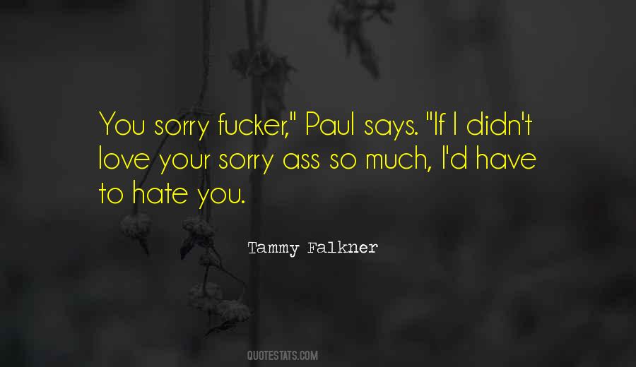 Love Your Sorry Quotes #1303060