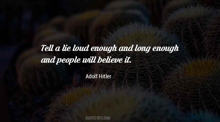 If You Tell A Lie Often Enough Quotes #1185768
