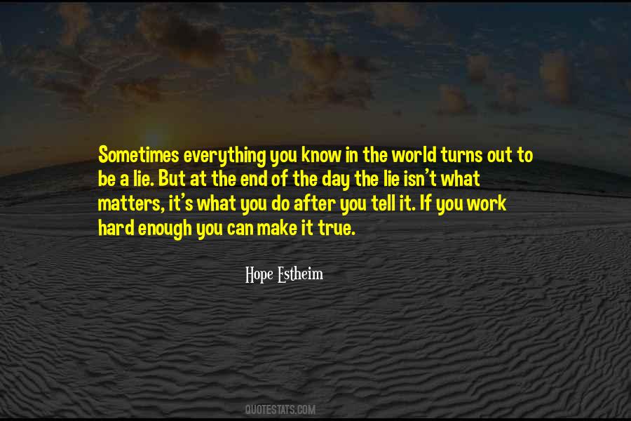 If You Tell A Lie Often Enough Quotes #1292129
