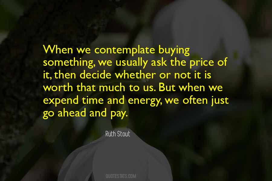 Worth It Or Not Quotes #1469136