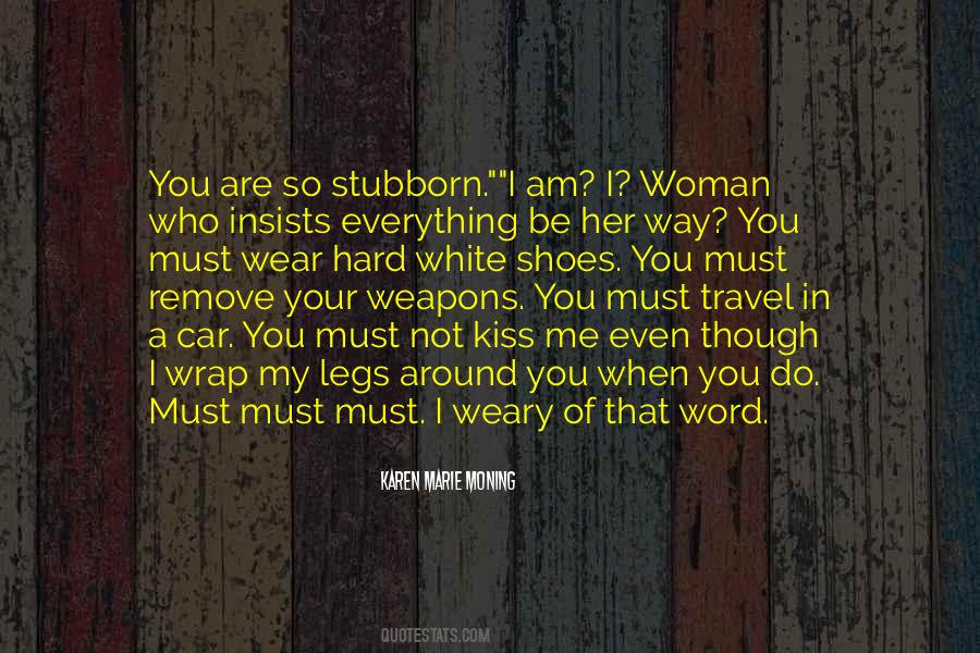 You Are So Stubborn Quotes #1421198