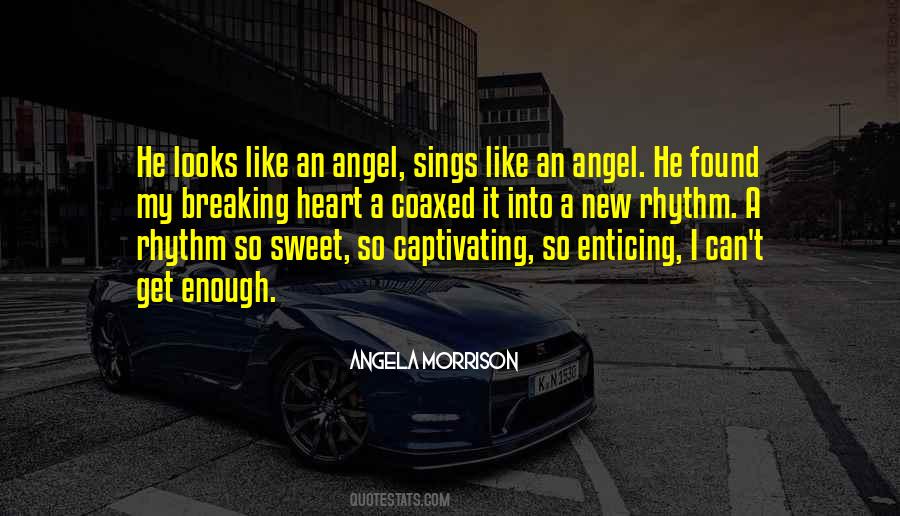 Looks Like An Angel Quotes #970568