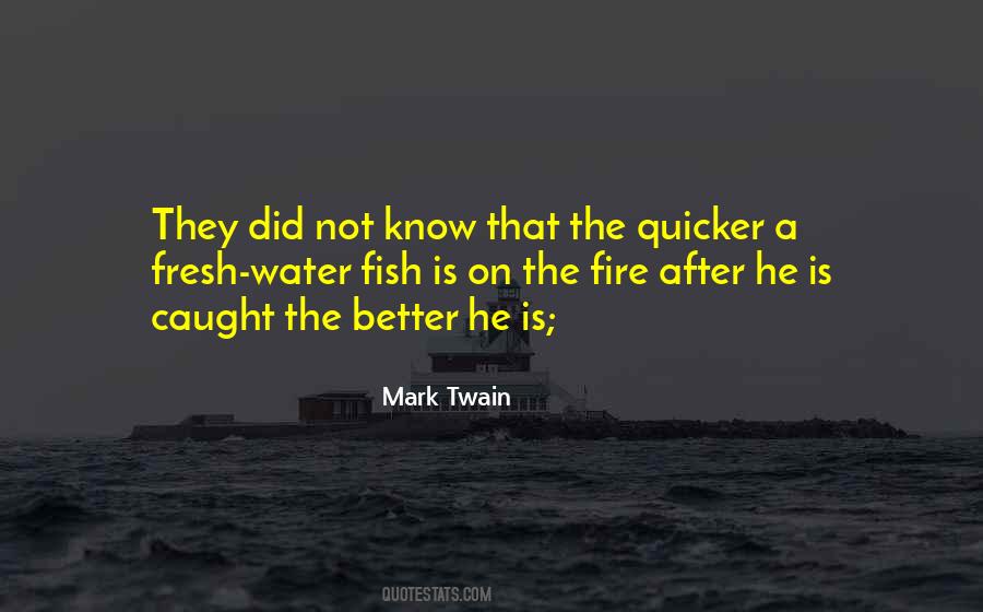 Caught On Fire Quotes #1203212