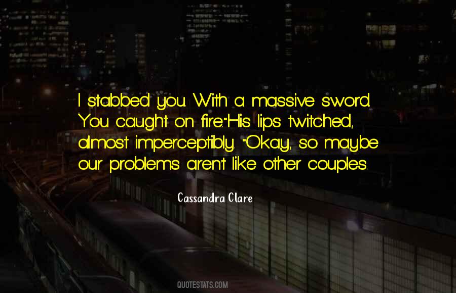 Caught On Fire Quotes #1696674