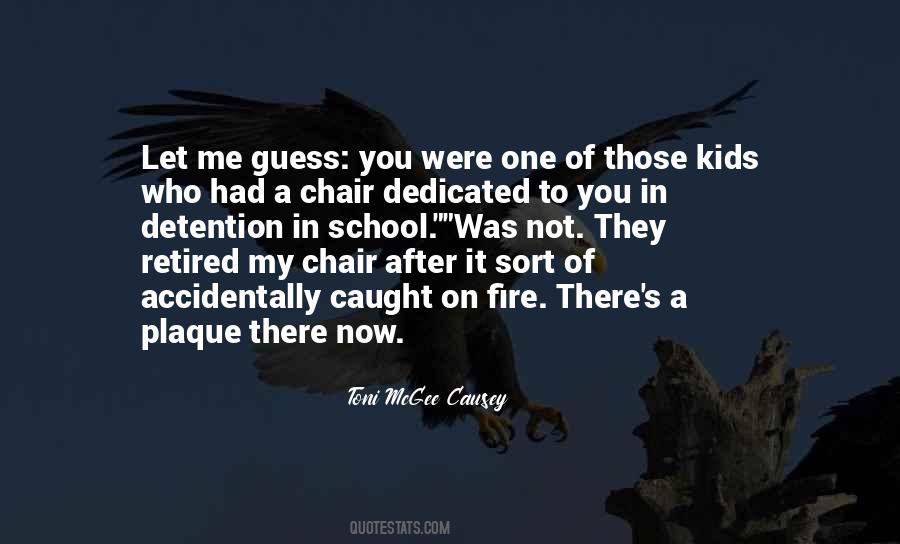 Caught On Fire Quotes #1813115