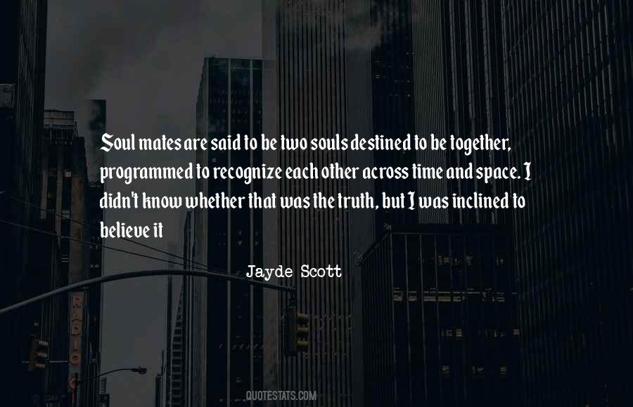 Souls Know Each Other Quotes #1204976
