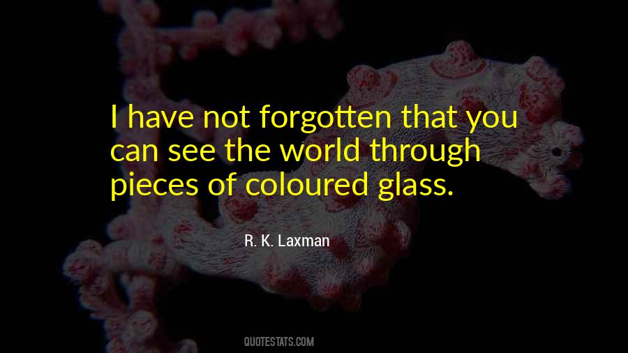 Quotes About You Have Forgotten #700132