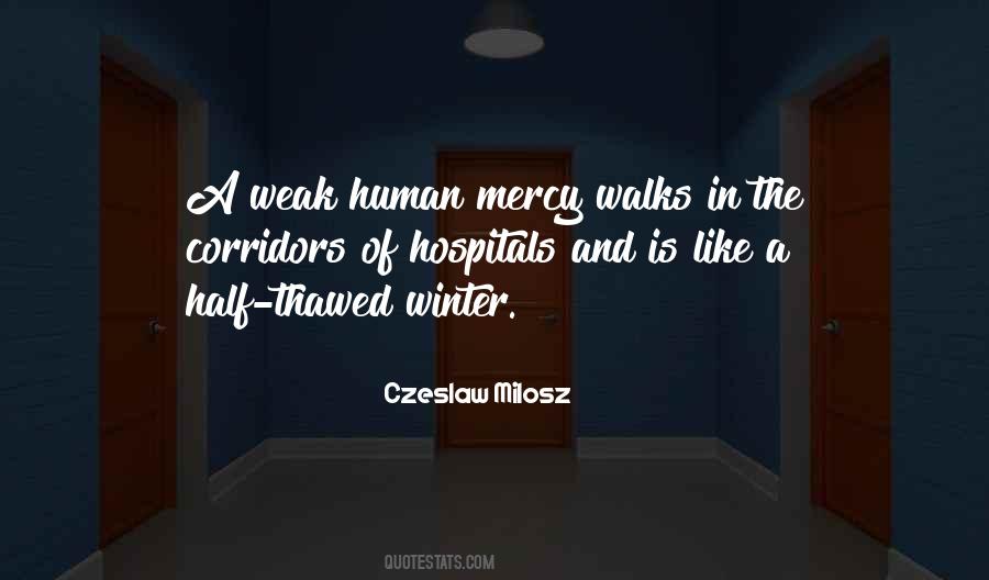 Mercy Is For The Weak Quotes #1448107