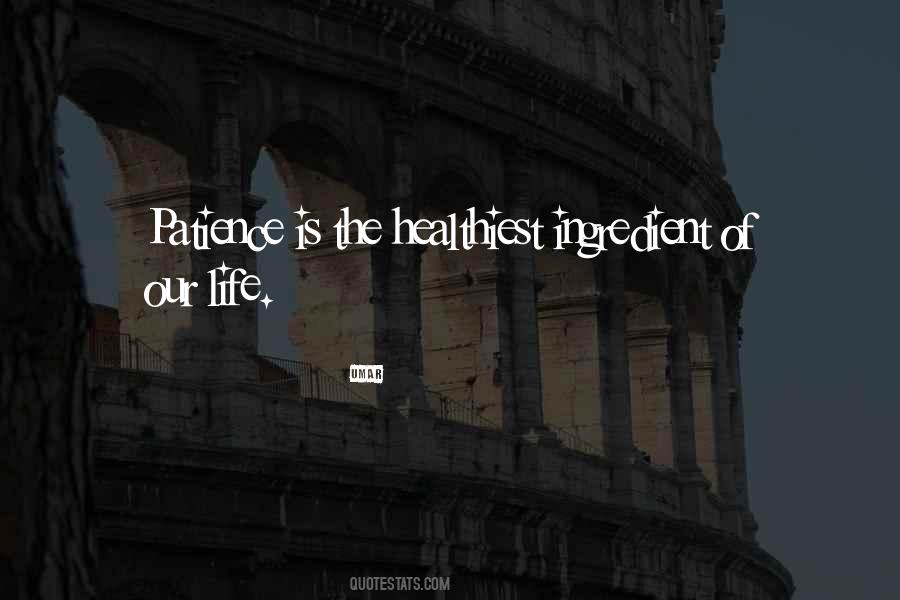 Ingredients Of Life Quotes #1538734