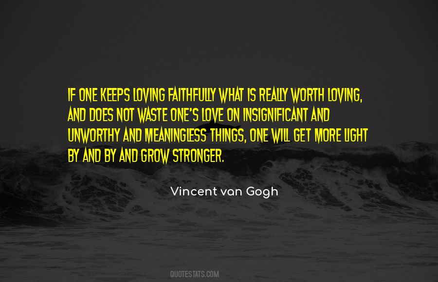 Not Worth Loving Quotes #978346