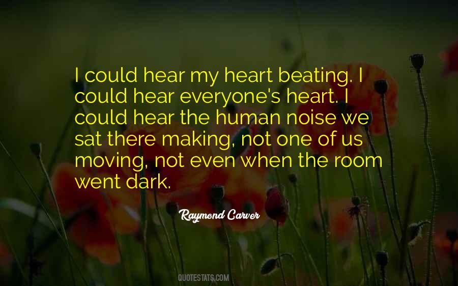 Hear My Heart Beating Quotes #222287