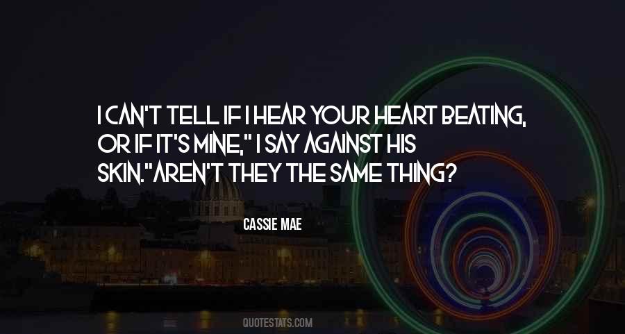 Hear My Heart Beating Quotes #970718