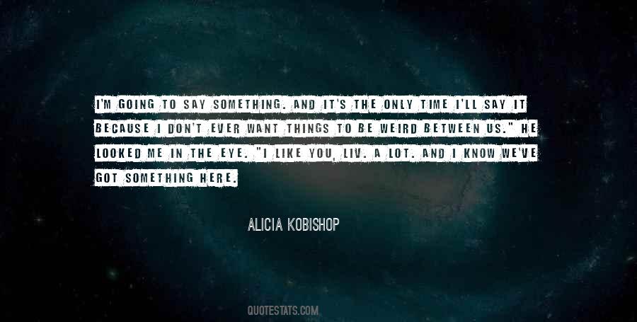 I Want To Be Like You Quotes #297212
