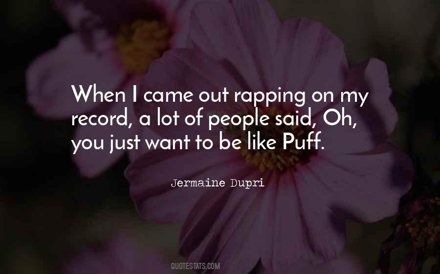 I Want To Be Like You Quotes #741840