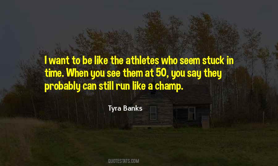 I Want To Be Like You Quotes #759411