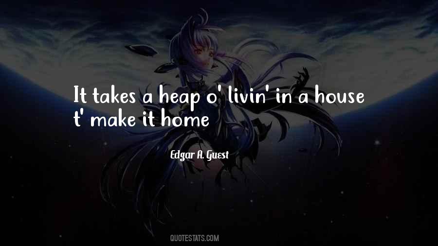 Make A House A Home Quotes #236442